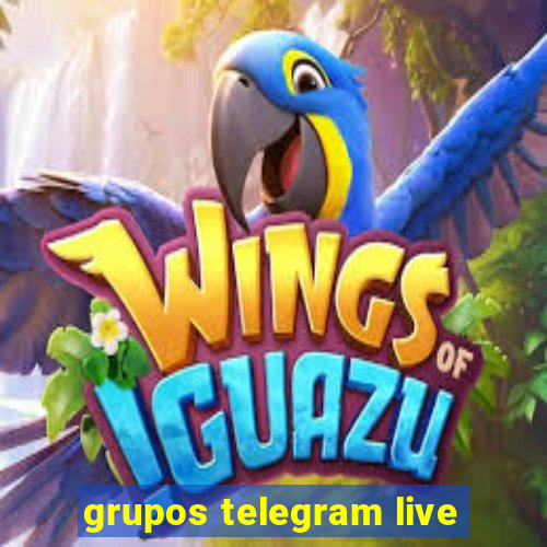 grupos telegram live